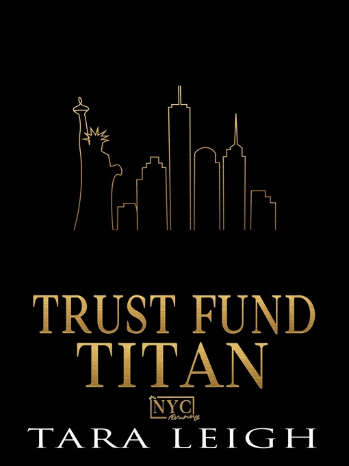 Title details for Trust Fund Titan by Tara Leigh - Available